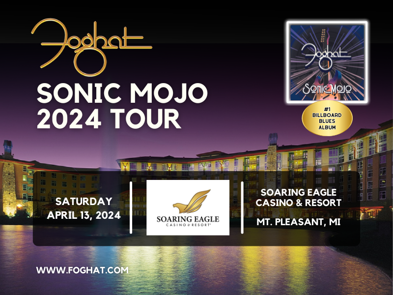Next Up! Soaring Eagle Casino & Resort- Mt. Pleasant, MI | Saturday, April 13th